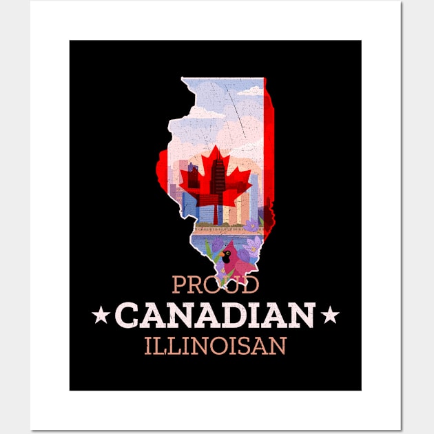 Proud Canadian Illinoisan - Illinois State Pride Wall Art by Family Heritage Gifts